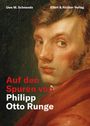 Uwe M. Schneede: Auf den Spuren von Philipp Otto Runge, Buch
