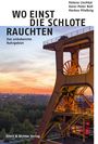 "WO EINST DIE SCHLOTE RAUCHTEN. Das unbekannte Ruhrgebiet. Autoren: Helena Lischka, Hans-Peter Noll, Markus Pließnig." Ein Förderturm vor Abendhimmel.