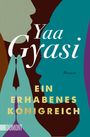 Yaa Gyasi: Ein erhabenes Königreich, Buch