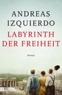 Andreas Izquierdo: Labyrinth der Freiheit, Buch