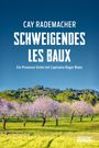 Cay Rademacher: Schweigendes Les Baux, Buch