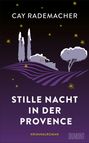 Cay Rademacher: Stille Nacht in der Provence, Buch