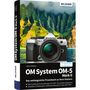Lothar Schlömer: OM System OM-5 Mark II: Das umfangreiche Praxisbuch zu Ihrer Kamera, Buch