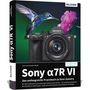 Der Text beschreibt ein Buch über die Sony α7R VI Kamera. Ein Kolibri und eine Blume sind neben der Kamera abgebildet.