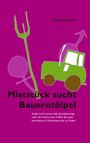 Julian Romeos: Miststück sucht Bauerntölpel, Buch