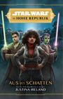 Justina Ireland: Star Wars: Die Hohe Republik - Aus den Schatten, Buch