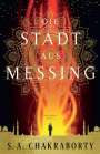 S. A. Chakraborty: Die Stadt aus Messing, Buch