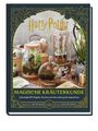 : Harry Potter: Kräuterkunde - Terrarien, DIY-Projekte, Gartentipps und mehr, Buch