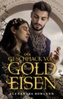 Alexandra Rowland: Der Geschmack von Gold und Eisen, Buch