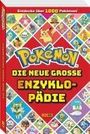 : Pokémon: Die neue große Enzyklopädie: Entdecke über 1.000 Pokémon!, Buch