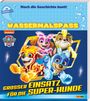 : PAW Patrol: Großer Einsatz für die Super-Hunde - Wassermalspaß, Buch