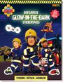 : Feuerwehrmann Sam: Der große Glow-in-the-Dark Stickerspaß: Stickern - Rätseln - Ausmalen, Buch