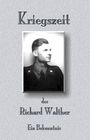 Richard Walther: Kriegszeit des Richard Walther, Buch