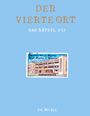 Ch. Wickli: Der vierte Ort, Buch