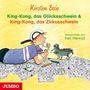 Kirsten Boie: King-Kong, das Glücksschwein & King-Kong, das Zirkusschwein, CD