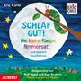 Eric Carle: Schlaf gut! Die kleine Raupe Nimmersatt und weitere Geschichten, CD