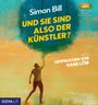 Simon Bill: Und Sie sind also der Künstler?, MP3