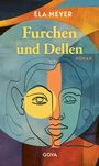 Ela Meyer: Furchen und Dellen, Buch