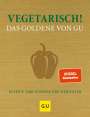 : Vegetarisch! Das Goldene von GU, Buch
