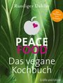 Ruediger Dahlke: Peace Food - Das vegane Kochbuch, Buch