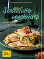 Susanne Bodensteiner: Seelenfutter vegetarisch, Buch