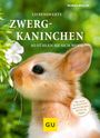 Monika Wegler: Liebenswerte Zwergkaninchen, Buch