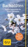Sigrid Schmidt: Bach-Blüten, Buch