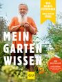 Wolf-Dieter Storl: Der Selbstversorger: Mein Gartenwissen, Buch