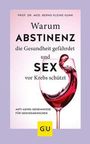 Bernd Kleine-Gunk: Warum Abstinenz die Gesundheit gefährdet und Sex vor Krebs schützt, Buch