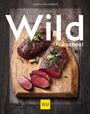 Alena Steinbach: Wild kochen!, Buch