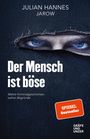 Julian Hannes: Der Mensch ist böse, Buch