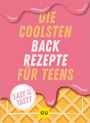 : Die coolsten Backrezepte für Teens, Buch