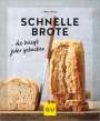 Anna Walz: Schnelle Brote, Buch