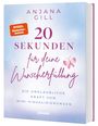 Anjana Gill: 20 Sekunden für deine Wunscherfüllung, Buch