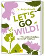 Antje Arnold: Let's go wild!, Buch