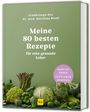 Matthias Riedl: Meine 80 besten Rezepte für eine gesunde Leber, Buch