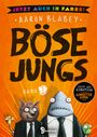 Aaron Blabey: Böse Jungs - Jetzt auch in Farbe!, Buch