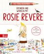 Andrea Beaty: Die Forscherbande: Erfinden und werkeln mit Rosie Revere, Buch