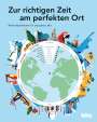 Wolfgang Rössig: HOLIDAY Reisebuch: Zur richtigen Zeit am perfekten Ort, Buch