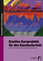 Gerlinde Blahak: Kreative Kurzprojekte für den Kunstunterricht, Buch