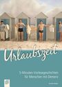 Weber Annette: 5-Minuten-Vorlesegeschichten für Menschen mit Demenz: Urlaubszeit, Buch