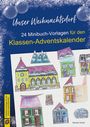 Monika Strobl: Unser Weihnachtsdorf: 24 Minibuch-Vorlagen für den Klassen-Adventskalender, Buch