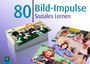 : 80 Bild-Impulse - Soziales Lernen, Div.