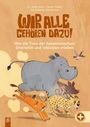 Dortje Treiber: Wir alle gehören dazu! Wie die Tiere der Savannenschule Diversität und Inklusion erleben, Buch