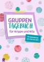 : Gruppentagebuch für Krippe und Kita, Buch