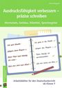 "A usdruc ksfähigkeit verbessern – präzise schreiben. Arbeitsblätter für den Deutschunterricht ab Klasse 7. Illustration."