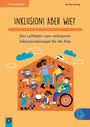 Titel: "Inklusion! Aber wie? Der Leitfaden zum wirksamen Inklusionskonzept für die Kita." Bunte Illustration von fröhlichen Kindern.