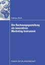 Andreas Aholt: Die Rechnungsgestaltung als innovatives Marketing-Instrument, Buch
