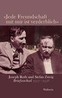 Joseph Roth: »Jede Freundschaft mit mir ist verderblich«, Buch