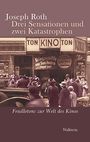 Joseph Roth: Drei Sensationen und zwei Katastrophen, Buch